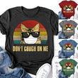 Load image into Gallery viewer, Petlington-Don&#39;t Cough On Me Shirt
